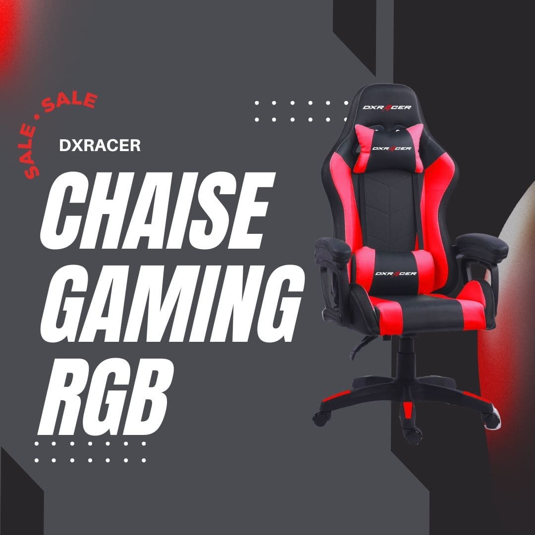 chaise gamer DXRacer pour vous